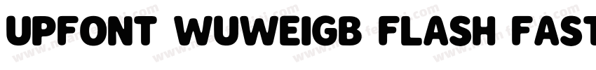 UPFont WuweiGB Flash Fast字体转换